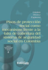 Pisos de protección social como mecanismo frente a la falta de cobertura del sistema de seguridad social en Colombia