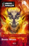 Grusel-Thriller 08: Phantasmagoria Park