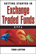 Getting Started in Exchange Traded Funds (ETFs) - Todd  Lofton