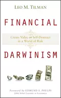 Financial Darwinism. Create Value or Self-Destruct in a World of Risk - Edmund S. Phelps