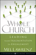 Whole Church. Leading from Fragmentation to Engagement - Mel  Lawrenz