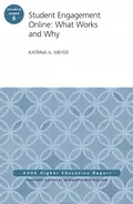 Student Engagement Online: What Works and Why. ASHE Higher Education Report, Volume 40, Number 6 - Katrina Meyer A.