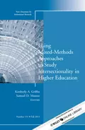 Using Mixed Methods to Study Intersectionality in Higher Education. New Directions in Institutional Research, Number 151 - Museus Samuel D.