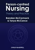 Person-centred Nursing. Theory and Practice - McCormack Brendan