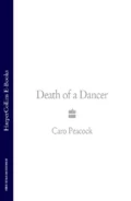 Death of a Dancer - Caro  Peacock