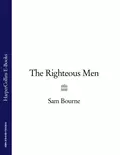 The Righteous Men - Sam  Bourne