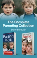 The Complete Parenting Collection - Steve  Biddulph