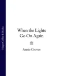When the Lights Go On Again - Annie Groves