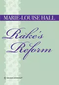 Rake's Reform - Marie-Louise  Hall