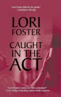 Caught in the Act - Lori Foster
