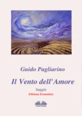 Il Vento Dell'Amore – Saggio - Guido Pagliarino