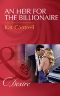 An Heir For The Billionaire - Kat Cantrell