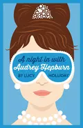 A Night In With Audrey Hepburn - Lucy  Holliday