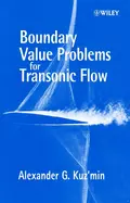 Boundary Value Problems for Transonic Flow - Alexander Kuz'min G