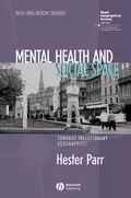 Mental Health and Social Space - Hester  Parr