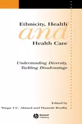 Ethnicity, Health and Health Care - Waqar  Ahmad