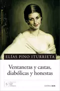 Ventaneras y castas, diabólicas y honestas - Elías Pino Iturrieta