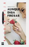 Aunque diga fresas - Andrea Ferrari