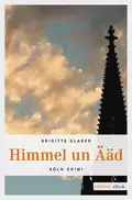 Himmel un Ääd - Brigitte  Glaser