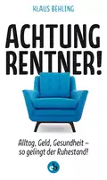 Achtung, Rentner! - Klaus  Behling