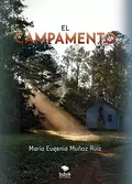 El campamento - María Eugenia  Muñoz Ruiz