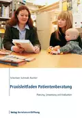 Praxisleitfaden Patientenberatung - Sebastian  Schmidt-Kaehler