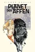 Planet der Affen: Originalroman - Pierre  Boulle