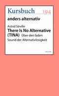 There Is No Alternative - Astrid  Seville