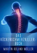 Das Rückenschmerzkiller-Buch - Martin Roland Müller