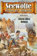 Seewölfe - Piraten der Weltmeere 147 - Kelly Kevin