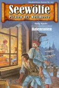 Seewölfe - Piraten der Weltmeere 152 - Kelly Kevin