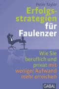 Erfolgsstrategien für Faulenzer - Питер Тейлор