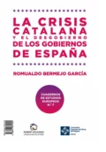 La crisis catalana y el desgobierno de de los gobiernos de España - Bermejo García Romualdo