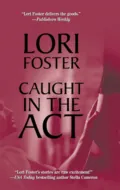 Caught in the Act - Lori Foster