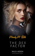 The Dex Factor - Mandy M. Roth