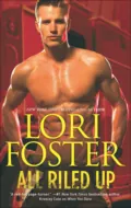 All Riled Up - Lori Foster
