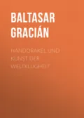Handorakel und Kunst der Weltklugheit - Baltasar Gracián