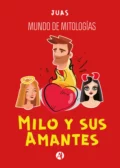 Milo y sus Amantes - Juan Manuel Avigo