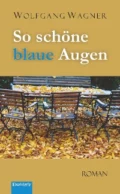 So schöne blaue Augen - Wolfgang Wagner