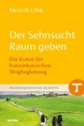 Der Sehnsucht Raum geben - Paulin Link