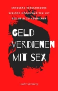 Geld verdienen mit Sex - André Sternberg