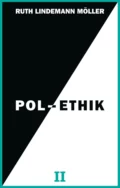 Pol-Ethik II - Ruth Lindemann Möller