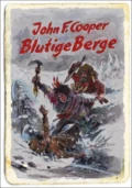 Blutige Berge (Western) - John F. Cooper