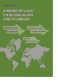 Shining My Light on Bilingualism and Fulbright - Olga Aleksandrovna Litvinova