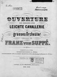 Ouverture zur komischen Oper \"Leichte Cavallerie\"