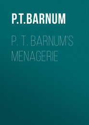 P. T. Barnum\'s Menagerie