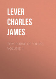 Tom Burke Of \"Ours\", Volume II