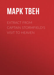 Extract from Captain Stormfield\'s Visit to Heaven