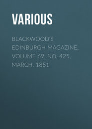 Blackwood\'s Edinburgh Magazine, Volume 69, No. 425, March, 1851