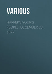 Harper\'s Young People, December 23, 1879
